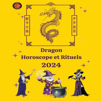Dragon Horoscope et Rituels 2024 Angeline Rubi Paperback Draft2Di
