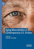 Josep M. Armengol | Aging Masculinities In Contemporary U.S. Fiction | Buch