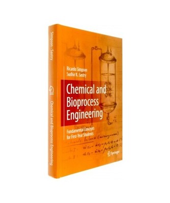Chemical and Bioprocess Engineering: Fundamental Concepts for First-Year Student