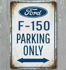Ford F-150 Parking Only 8 x 12 Vintage Novelty Metal Sign Made In USA New!