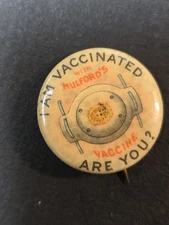 I Am Vaccinated With Mulford's Vaccine, Are You ?  1902 Celluloid Pinback Button