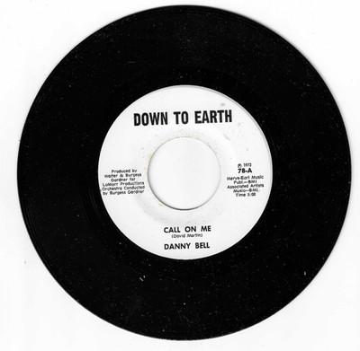 CROSSOVER SOUL 45 RPM - DANNY BELL- DOWN TO EARTH '' CALL ON ME''