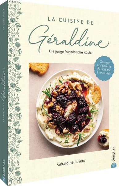La Cuisine De GéRaldine. Die Junge FranzöSische KüChe | GéRaldine Leverd | Buch-image
