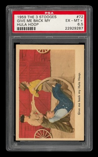 1959 The 3 Stooges Set-Break # 72 Give Me Back My Hula Hoop PSA 6.5 EX-MT+