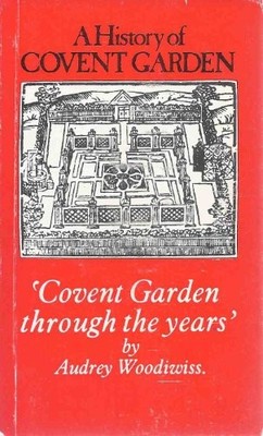 The history of Covent Garden: Coven..., Woodiwiss, Audr
