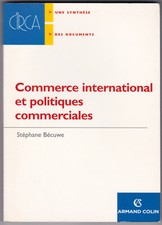 Stéphane Bécuwe : Commerce International Et Politiques Commerciales