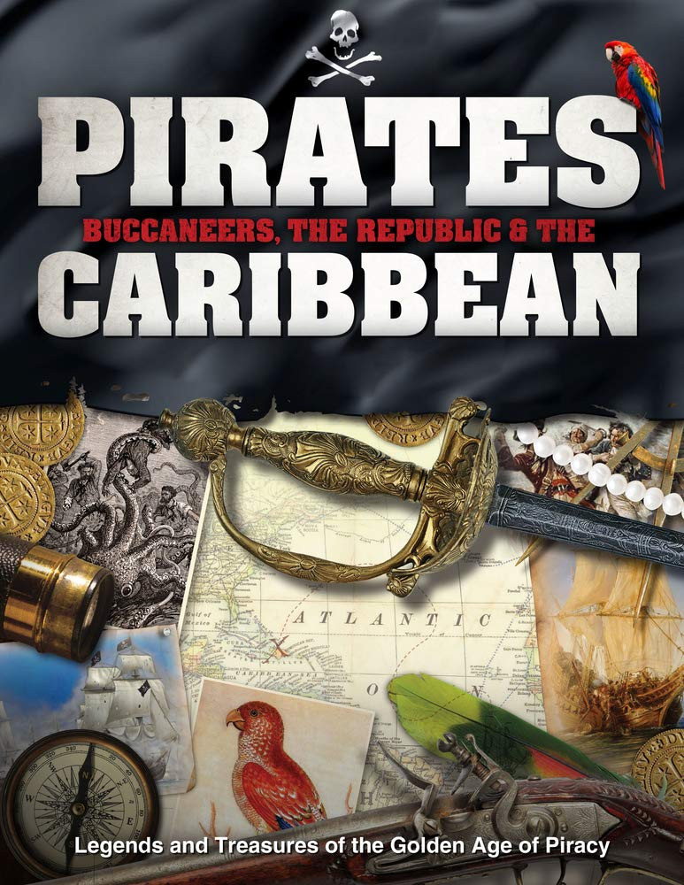 Pirates, Buccaneers, the Republic and the Caribbean: Legends and