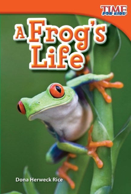 A Frog's Life by Dona Herweck Rice (Paperback Book)