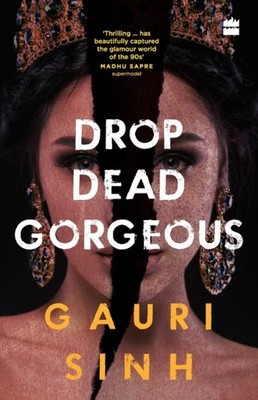 Sinh - Drop Dead Gorgeous - New paperback or softback - 45 - X555z