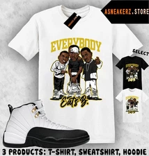Shirt To Match AJ 12 Taxi 2025 Sneaker Matching Tee Everybody Eats B T-Shirt
