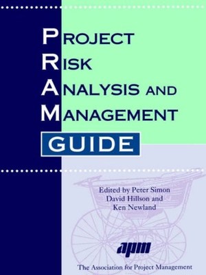 Project Risk Analysis and Management Guide: PRAM Paperback / softback Book The
