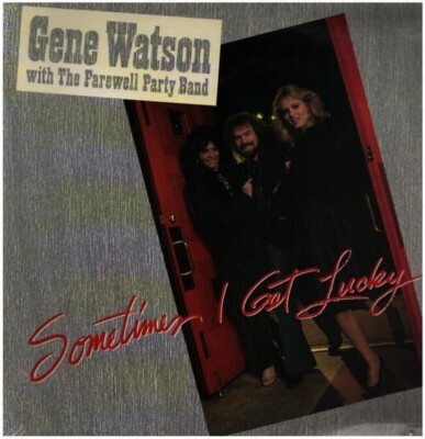 LP Gene Watson With The Farewell Party Band Sometimes I Get Lucky NEW OVP