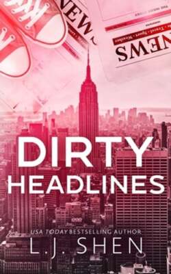 Dirty Headlines by L J Shen: New