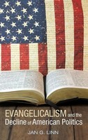 Jan G. Linn | Evangelicalism And The Decline Of American Politics | Buch (2017)