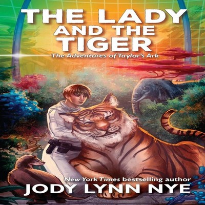 The Lady and the Tiger Jody Lynn Nye Paperback WordFire Press LLC