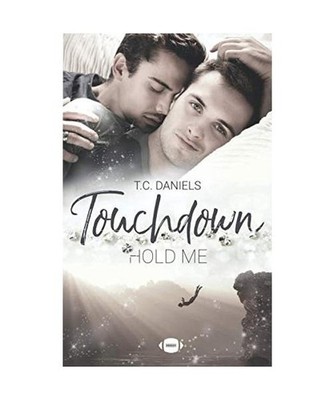 Touchdown: Hold me, Daniels, T.C.
