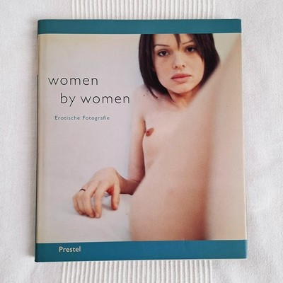 WOMEN BY WOMEN Erotische Fotografie Prestel 2003 gebundene Erstausgabe mit SU