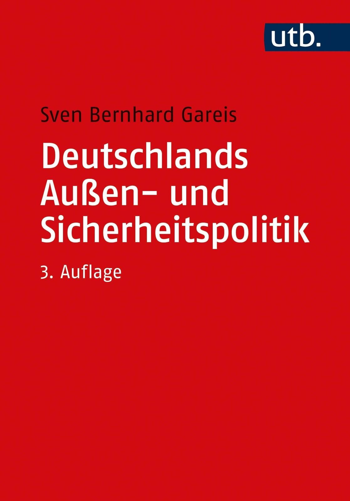 Thumbnail - Deutschlands Außen- Und Sicherheitspolitik Sven Bernhard Gareis
