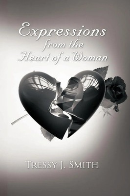 Expressions from the Heart of a Woman Tressy J. Smith Taschenbuch Englisch 2011