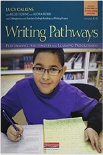 WRITING PATHWAYS: PERFORMANCE ASSESSMENTS AND LEARNING By Lucy Calkins EXCELLENT