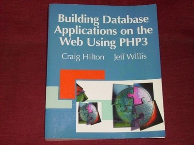Hilton, Craig; Willis, Jeff Building Database Applications on the Web Using PHP