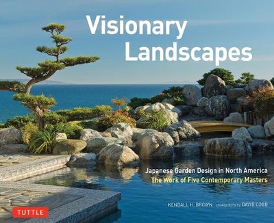Kendall H. Brown Visionary Landscapes (Hardback) Tuttle Specials