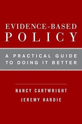 Evidence-Based Policy: A Practical Guide To Doing It Bet... by Cartwright, Nancy