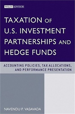 Taxation of U.S. Investment Partnerships and Hedge Funds: Accounting Policies, T