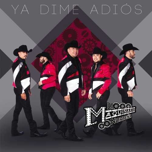 Maquinaria Nortena Ya Dime Adios (CD)
