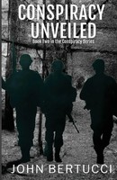 Conspiracy Unveiled | Book Two In The Conspiracy Series | John Bertucci | Buch