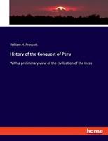 William H. Prescott | History Of The Conquest Of Peru | Taschenbuch | Englisch