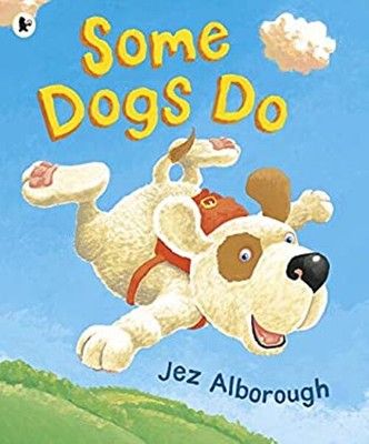 Some Dogs Do Taschenbuch Jez Alborough