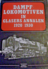 DDR) DAMPF-LOKOMOTIVEN IN GLASERS ANNALEN 1920-1930  Transpress Reprint 1983