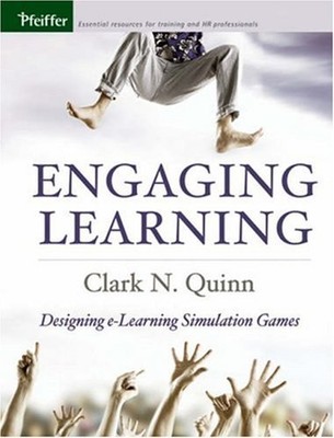 Engaging Learning : Designing e-Learning Simulation Games Clark N