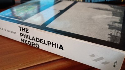 The Philadelphia Negro W E B Dubois