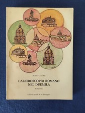 Caleidoscopio Romano nel duemila Plinio Colussi 1993 il messaggio autografato