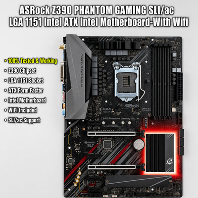 ASRock Z390 PHANTOM GAMING SLI/ac LGA 1151 Intel ATX Intel Motherboard-With Wifi