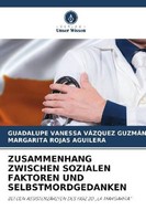 Zusammenhang Zwischen Sozialen Faktoren UND Selbstmordgedanken Margarita Rojas A