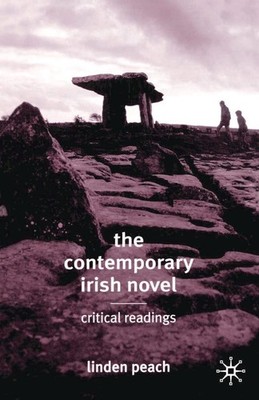 The Contemporary Irish Novel: Critical Readings by Linden Peach (English) Paperb