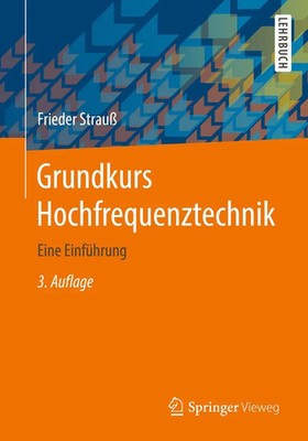 Grundkurs Hochfrequenztechnik | Eine Einführung | Frieder Strauß | Deutsch | x