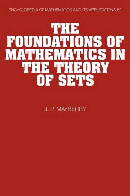 The Foundations of Mathematics in the Theory of Sets Mayberry Paperback