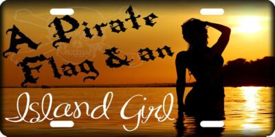 A Pirate Flag & Island Girl Printed License Plate - Made in USA #286 | eBay