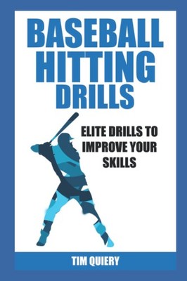 Baseball Hitting Drills: Elite Drills To Improve The Skills: Baseball Hitting
