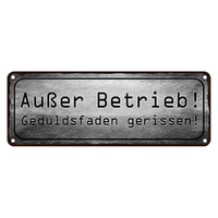 Blechschild Spruch 27X10Cm AußEr Betrieb Geduldsfaden Riss Dekoration