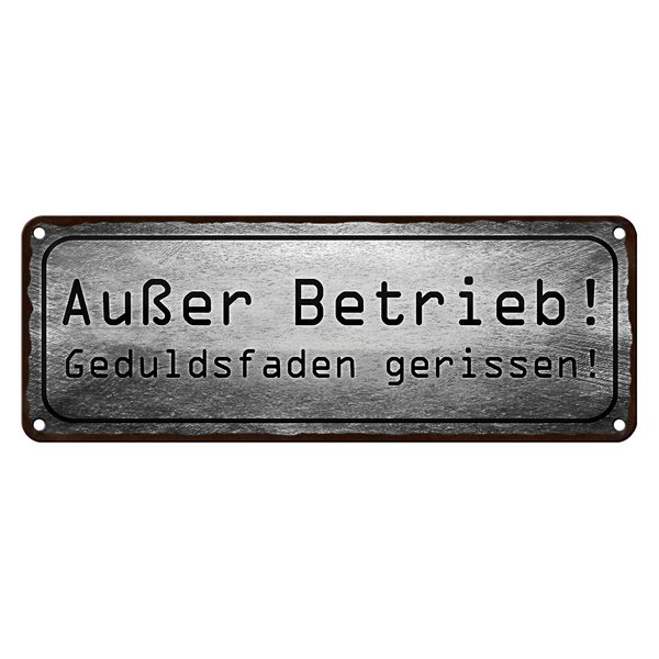 Blechschild Spruch 27X10Cm AußEr Betrieb Geduldsfaden Riss Dekoration-image