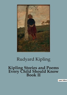 Rudyard Kipling | Kipling Stories and Poems Every Child Should Know Book II