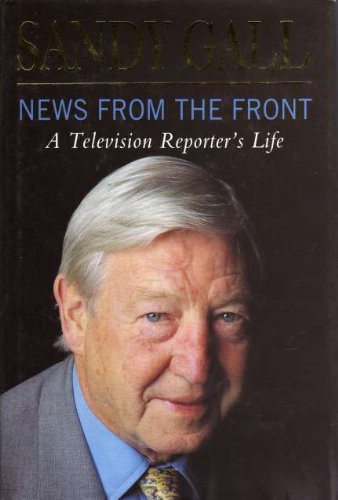 News from the Front: The Life of a Television Reporter by Gall, Sandy Hardback - Picture 1 of 2