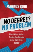 No Degree? No Problem Markus Bohi Taschenbuch Englisch 2025 EAN 9781636987651