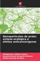 Abolghasem Abbasi Kajani (U. A.) | NanopartíCulas De Prata: SíNtese EcolóGica...