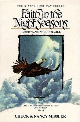 Faith in the Night Seasons: Understanding God's Will (King's High Way) - pap...